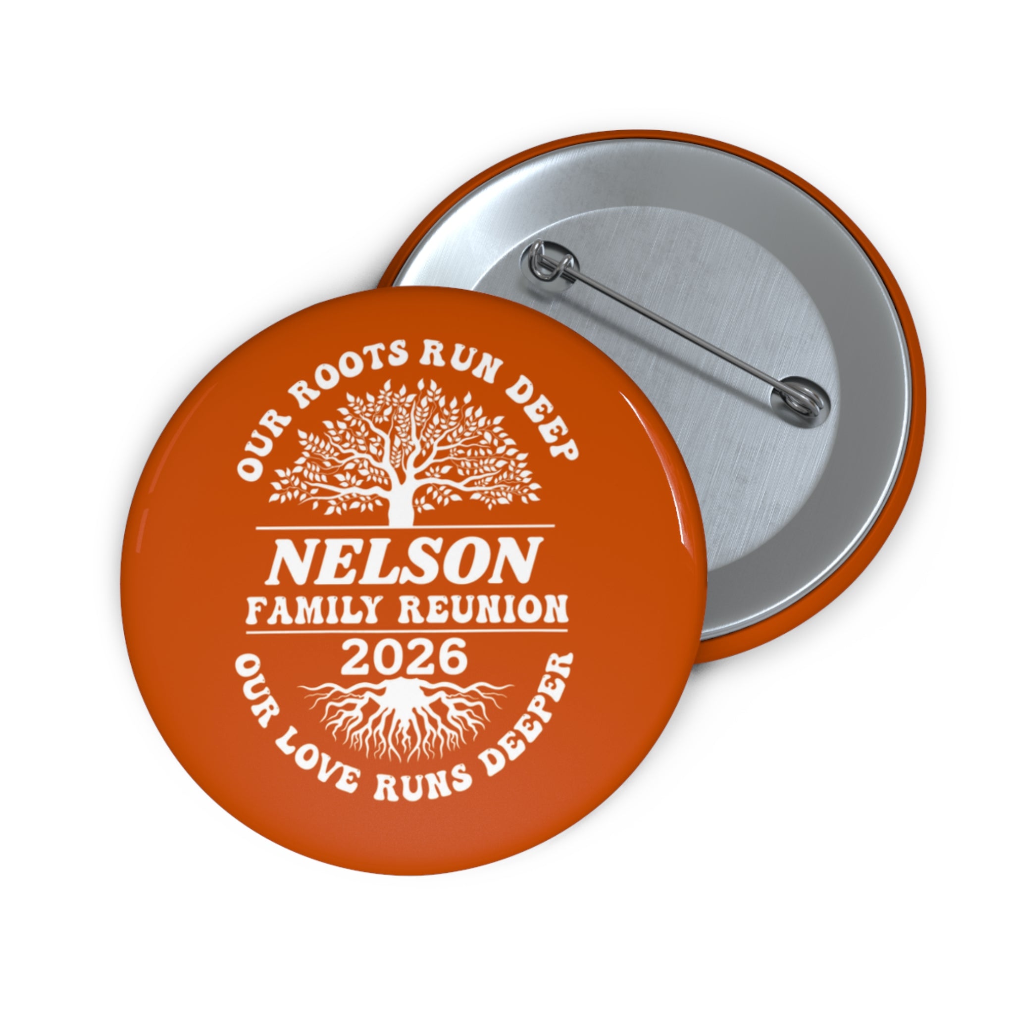 Nelson Family Reunion 2026 Custom Pin Button — 'Our Roots Run Deep' Keepsake