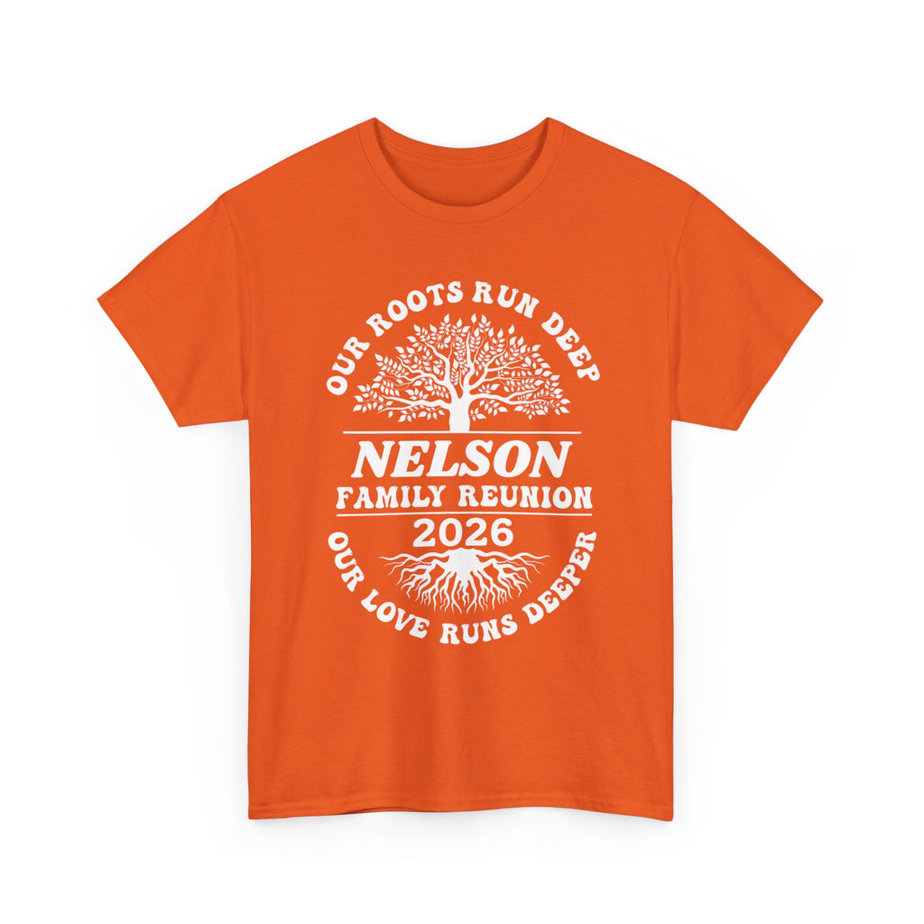 Nelson Family Reunion 2026 T-Shirt — Our Roots Run Deep Tree Design
