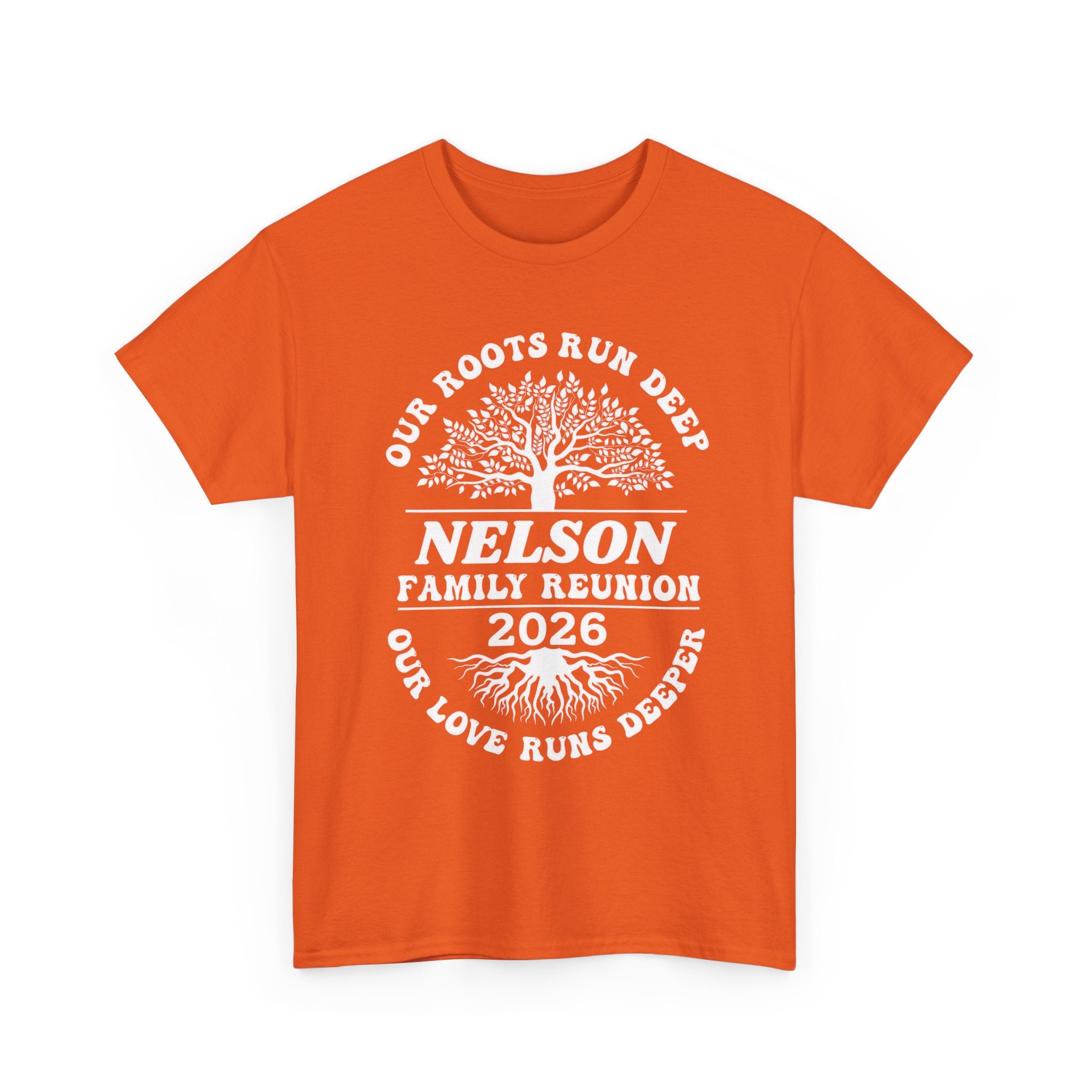 Nelson Family Reunion 2026 T-Shirt — Our Roots Run Deep Tree Design