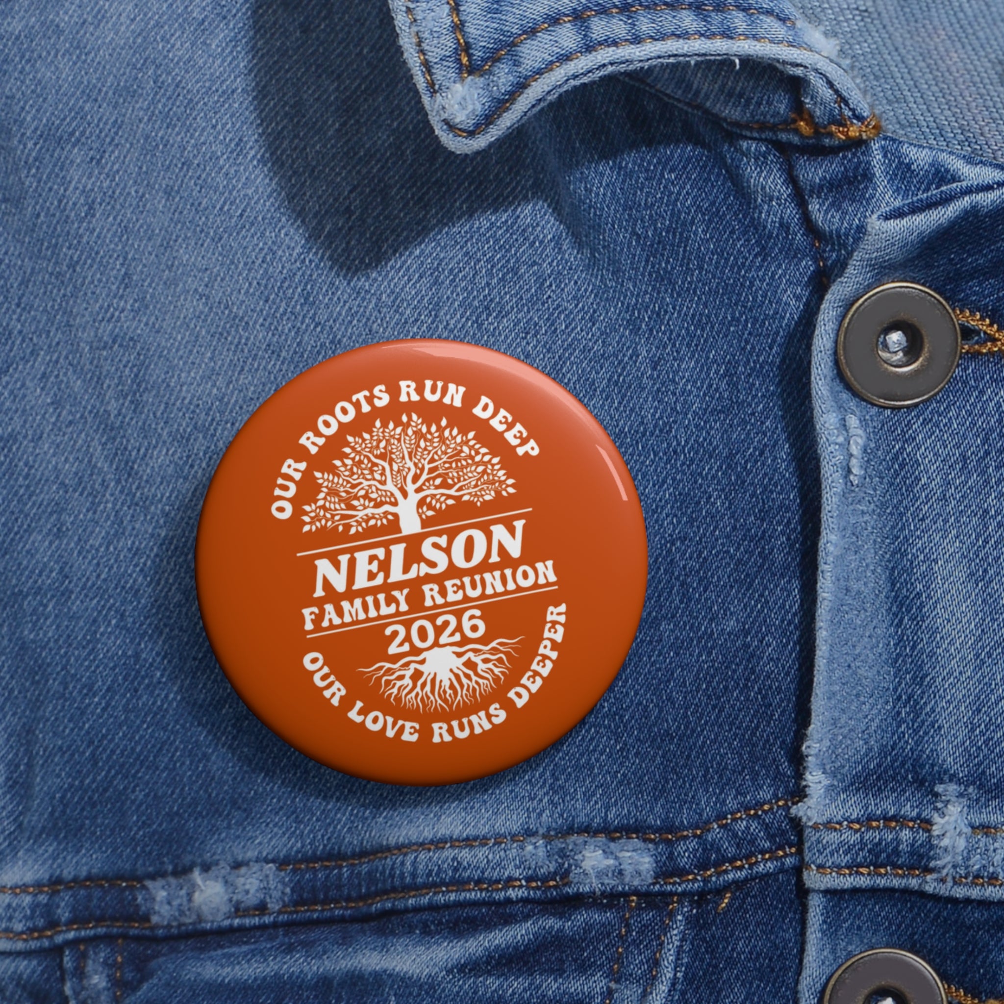 Nelson Family Reunion 2026 Custom Pin Button — 'Our Roots Run Deep' Keepsake
