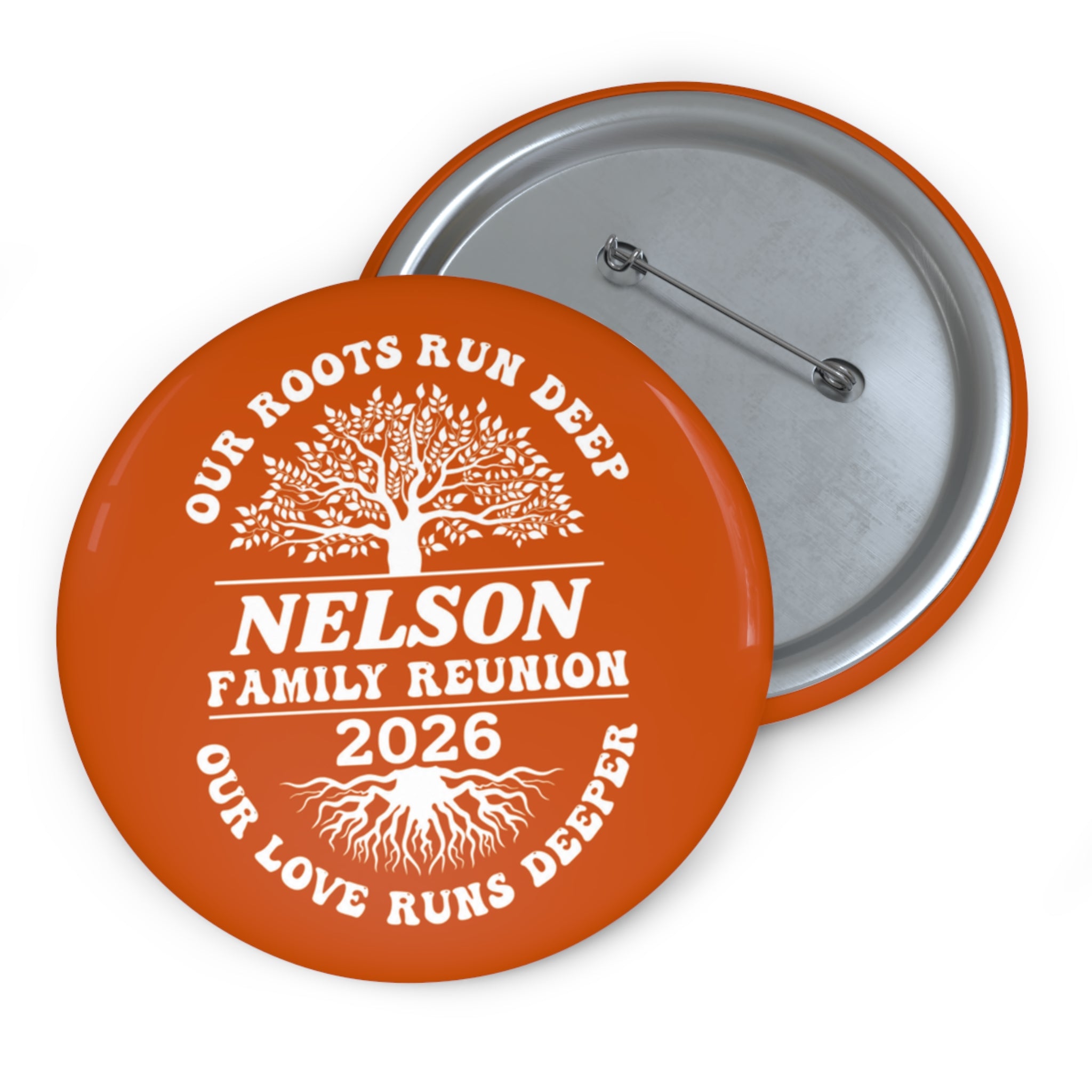 Nelson Family Reunion 2026 Custom Pin Button — 'Our Roots Run Deep' Keepsake