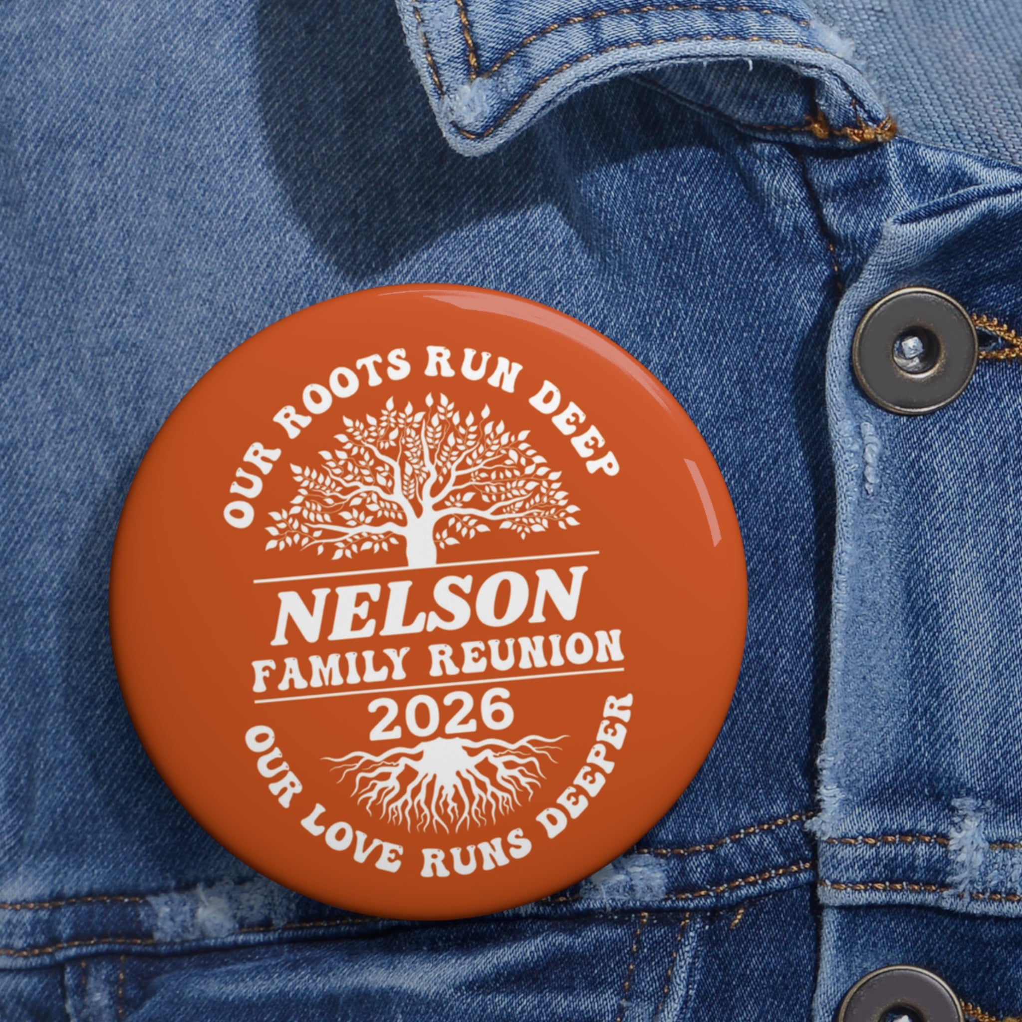 Nelson Family Reunion 2026 Custom Pin Button — 'Our Roots Run Deep' Keepsake