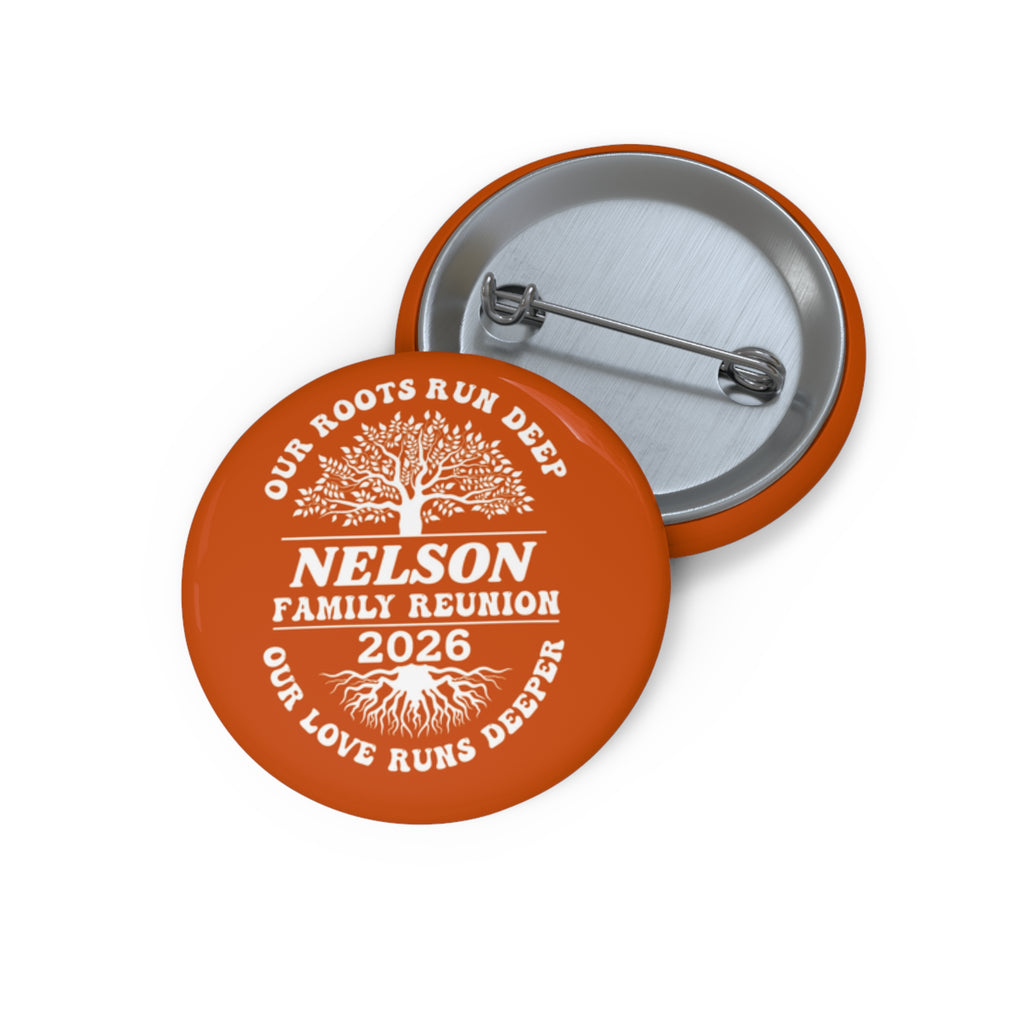 Nelson Family Reunion 2026 Custom Pin Button — 'Our Roots Run Deep' Keepsake